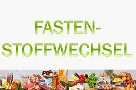 Fastenstoffwechsel Wissenswertes zum Fastenstoffwechsel